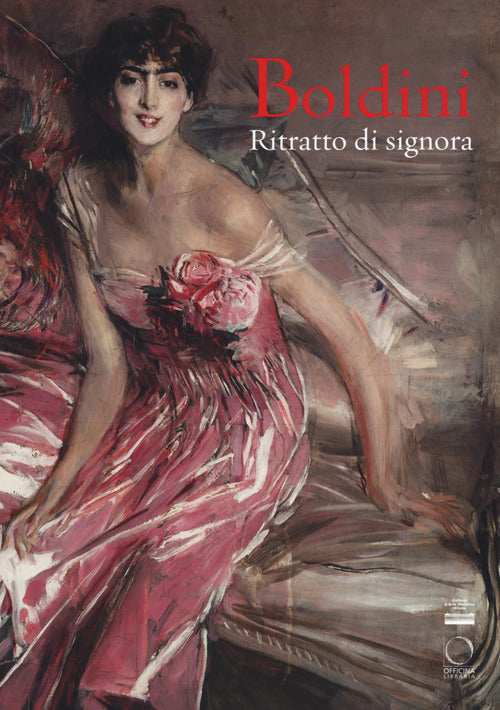 Cover of Boldini. Ritratto di signora. Catalogo della mostra (Milano, 16 marzo-17 giugno 2018)