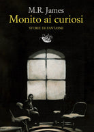 Cover of Monito ai curiosi. Storie di fantasmi