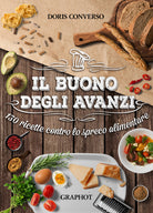 Cover of buono degli avanzi. 130 ricette contro lo spreco alimentare