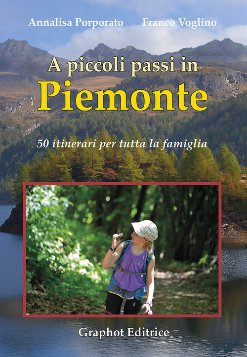 Cover of A piccoli passi in Piemonte. 50 itinerari per tutta la famiglia