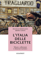 Cover of Italia delle biciclette. Musei, collezioni e itinerari turistici
