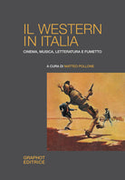 Cover of western in Italia. Cinema, musica, letteratura e fumetto