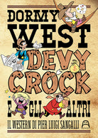 Cover of Dormy West, Devy Crock e gli altri. Il western di Pier Luigi Sangalli