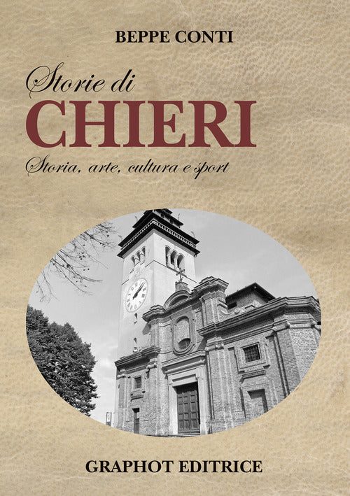 Cover of Storie di Chieri. Storia, arte, cultura e sport