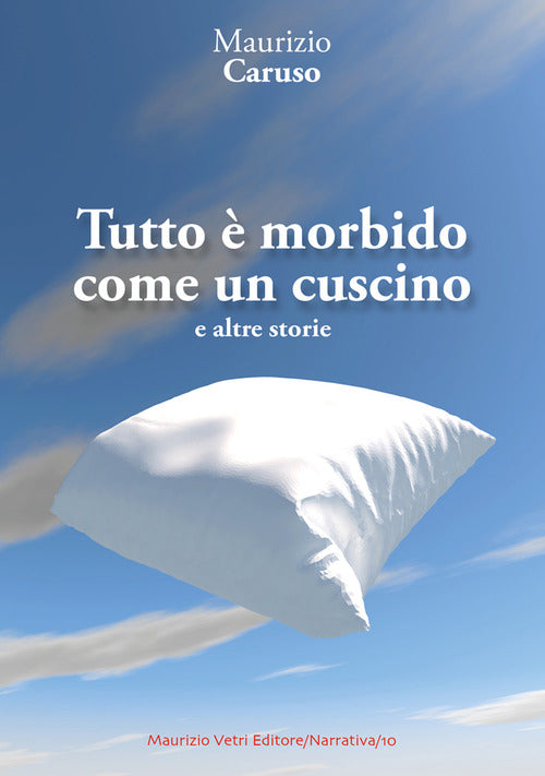 Cover of Tutto è morbido come un cuscino e altre storie