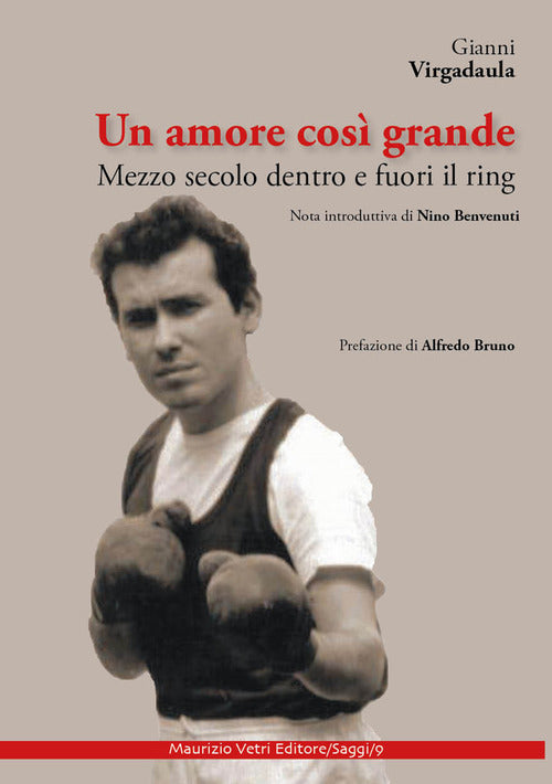 Cover of amore così grande. Mezzo secolo dentro e fuori il ring