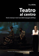 Cover of Teatro al centro. Storie e testi per i trent'anni della compagnia dell'arpa