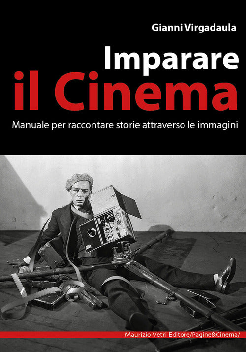 Cover of Imparare il cinema. Manuale per imparare il cinema attraverso le immagini