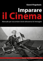 Cover of Imparare il cinema. Manuale per imparare il cinema attraverso le immagini