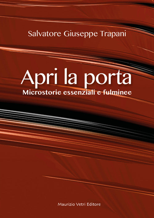 Cover of Apri la porta. Microstorie essenziali e fulminee