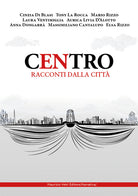 Cover of Centro. Racconti dalla città