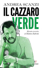 Cover of cazzaro verde. Ritratto scorretto di Matteo Salvini