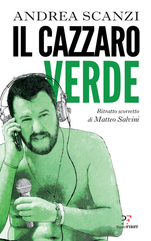 Cover of cazzaro verde. Ritratto scorretto di Matteo Salvini