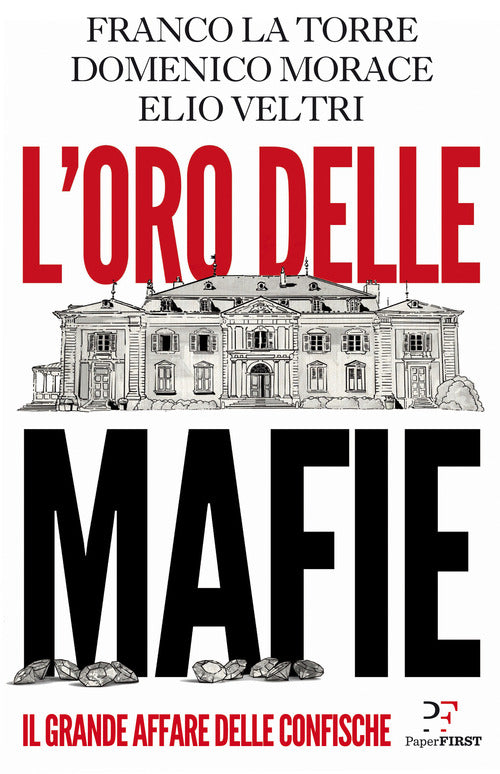 Cover of oro delle mafie. Il grande affare delle confische
