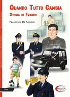 Cover of Quando tutto cambia. Storia di Franco