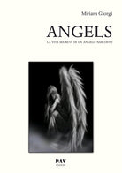 Cover of Angels. La vita segreta di un angelo nascosto