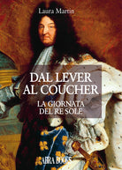 Cover of Dal lever al coucher. La giornata del re sole