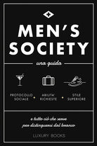 Cover of Men's society. Una guida e tutto ciò che serve per distinguersi dal branco