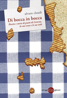 Cover of Di bocca in bocca. Ricette storie dei piatti di Livorno, costa e isole