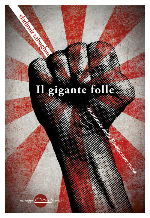 Cover of gigante folle. Istantanee della rivoluzione russa