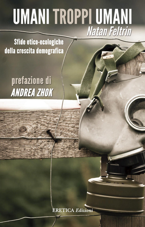 Cover of Umani troppi umani. Sfide etico-ecologiche della crescita demografica