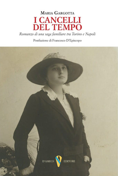 Cover of cancelli del tempo. Romanzo di una saga familiare tra Torino e Napoli
