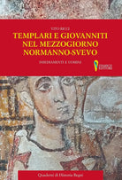 Cover of Templari e Giovanniti nel Mezzogiorno normanno-svevo. Insediamenti e uomini