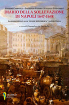 Cover of Diario della sollevazione di Napoli 1647-1648. Da Masaniello alla «Reale Repubblica» napoletana