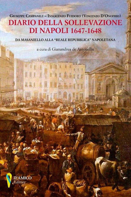 Cover of Diario della sollevazione di Napoli 1647-1648. Da Masaniello alla «Reale Repubblica» napoletana