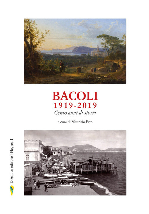 Cover of Bacoli 1919-2019. Cento anni di storia