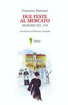 Cover of Due feste al mercato. Memorie del 1799