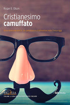 Cover of Cristianesimo camuffato. Errori dottrinali antichi che persistono e si diffondono nella Chiesa oggi