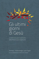 Cover of ultimi giorni di Gesù. La settimana più importante della storia