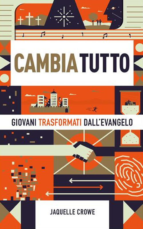 Cover of Cambia tutto. Giovani trasformati dall’Evangelo