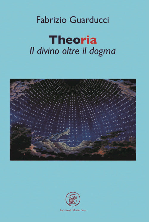 Cover of Theoria. Il divino oltre il dogma