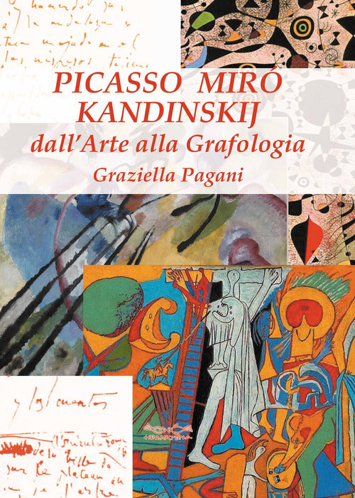 Cover of Picasso, Miró e Kandinskij. Dall'arte alla grafologia