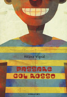 Cover of Passare col rosso. Ediz. ad alta leggibilità