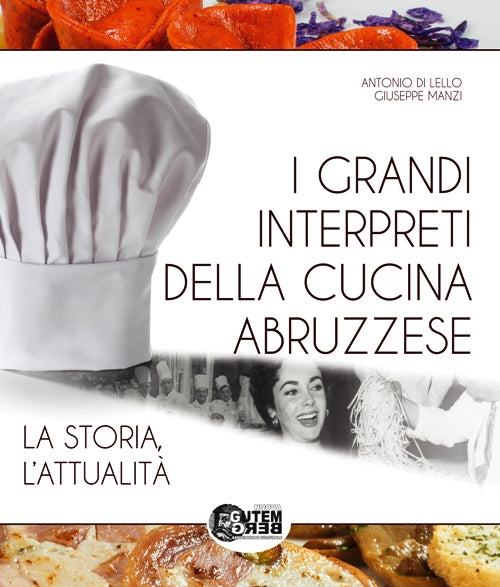 Cover of grandi interpreti della cucina abruzzese. La storia, l'attualità