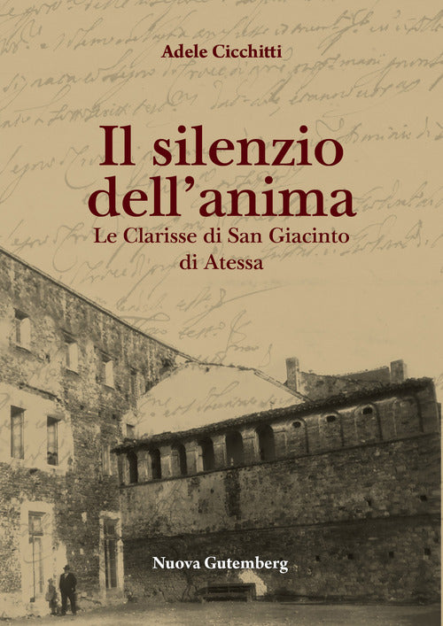 Cover of silenzio dell'anima. Le clarisse di San Giacinto di Atessa