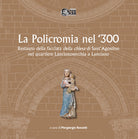 Cover of policromia nel '300. Restauro della facciata della chiesa di Sant'Agostino nel quartiere Lancianovecchia a Lanciano