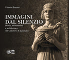 Cover of Immagini dal silenzio. Storia, monumenti e architetture del cimitero di Lanciano