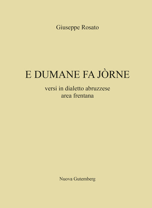 Cover of E dumane fa jorne. Versi in dialetto abruzzese area frentana