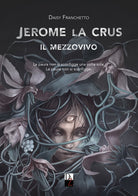 Cover of Jerome La Crus. Il mezzovivo