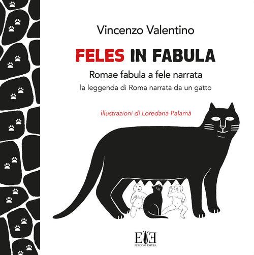 Cover of Feles in fabula. Romae fabula a fele narrata. La leggenda di Roma narrata da un gatto