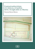 Cover of santuario paleocristiano di S. Sinforosa e le basiliche del IX e XI miglio della via Tiburtina
