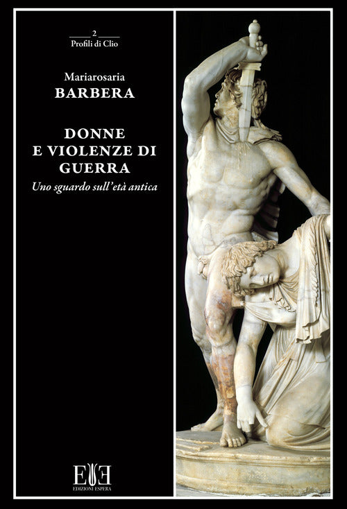 Donne e violenze di guerra. Uno sguardo sull'et antica