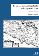 La toponomastica longobarda nel Regesto di Farfa. Una nuova lettura