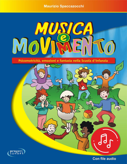 Cover of Musica e movimento. Psicomotricità, emozioni e fantasia nella scuola d'infanzia