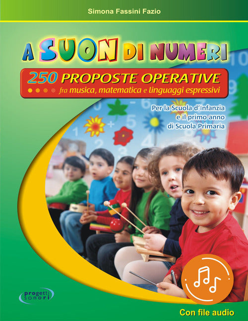 Cover of A suon di numeri. 250 Proposte operative fra musica, matematica e linguaggi espressivi