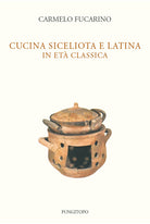 Cover of Cucina siceliota e latina in età classica